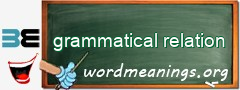 WordMeaning blackboard for grammatical relation